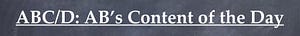 AB’s Content of the Day (ABC/D)