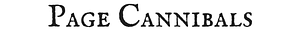 Published in Page Cannibals