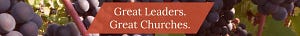 Great Leaders. Great Churches.