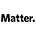 A Matter-Driven Narrative
