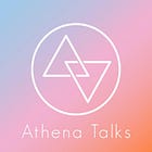 Athena Talks